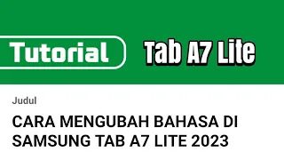 CARA MENGUBAH BAHASA DI SAMSUNG TAB A7 LITE 2023