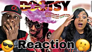 THIS IS A 10 OUT OF 10!!! BOOTSY COLLINS - I'D RATHER BE WITH YOU (REACTION)