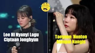 Lee Hi Nyanyi Lagu Ciptaan Jonghyun, Taeyeon  Sampai Nangis