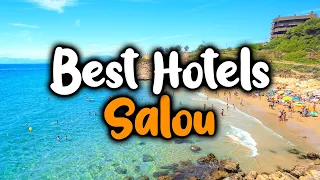 Best Hotels In Salou - For Families, Couples, Work Trips, Luxury & Budget