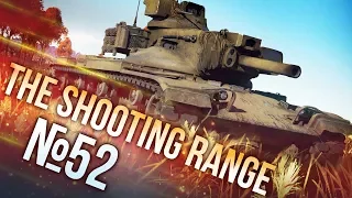 War Thunder: The Shooting Range | Episode 52