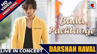 Pachtaoge || Arijit Singh || Covered By Darshan Raval || Bada Pachtaoge || Live In Concert | Kolkata