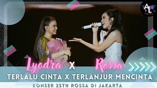 Lyodra ft Rossa - Terlalu Cinta X Terlanjur Mencinta | Konser 25th Rossa