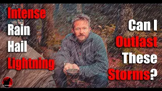 It Gets Crazy Fast - Storm Camping with Military Gear - Overnight Adventure