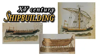 15th century Shipbuilding - Part 1