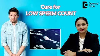 How to treat a Low Sperm Count? Infertility in Men #infertility - Dr. Rashmi Yogish| Doctors' Circle