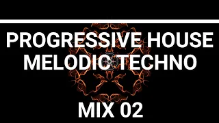 Melodic Techno / Progressive House / Mix 02