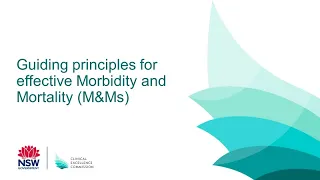 Guiding principles for effective Morbidity and Mortality (M&Ms)