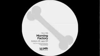 PETS006: Morning Factory (Echo's of Jazz EP) - Daddy's Groove