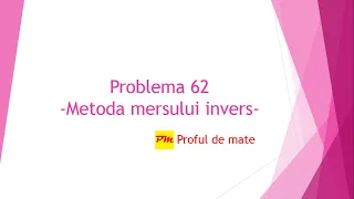 Problema 62: Metoda mersului invers #profuldemate #matematica #scoala #online