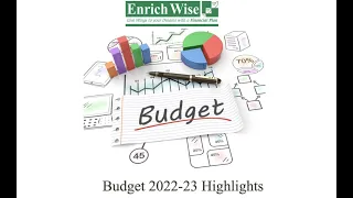 Team Enrichwise Presents - Budget 2022-23 Highlights  & Insights