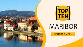 Top 10 Best Tourist Places to Visit in Maribor | Slovenia - English