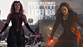 Wanda Maximoff || Live Like Legends