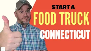 How to Start a Food truck Business in Connecticut [ Step by Step Food Truck Business ]