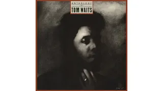 Tom Waits - "The Piano Has Been Drinking (Not Me)"