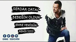 Dj Emre Yenigün ft. Serdar Ortaç - Bebeğim Oldun (Remix 2021)