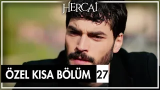 Hercai Özel Kısa Bölümler | 27. Bölüm