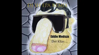 Eddie Meduza -  Det Kliar På Kuken (DJ JH EPA Remix 2022)