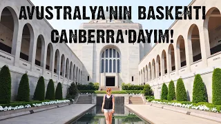 AVUSTRALYA'NIN BAŞKENTİ CANBERRA'DAYIM!