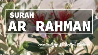 SURAH AR RAHMAN | Relaxing Nature Video with Soothing Recitation | سورة الرحمن