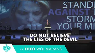 DO NOT BELIEVE THE LIES OF THE DEVIL | Theo Wolmarans