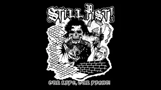 Still Pist! - Our Life, Our Fight!