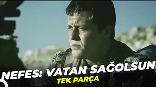 Nefes: Vatan Sağolsun | Türk Filmi Full İzle