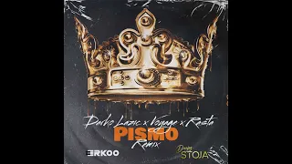 Darko Lazić x Voyage x Rasta -Pismo (Dj Stoja & Erkoo Remix)