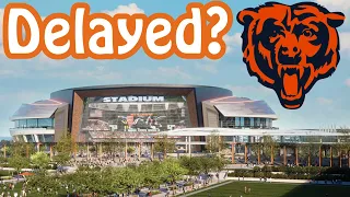 Bears new $4.7B Stadium already *DELAYED* by a year?