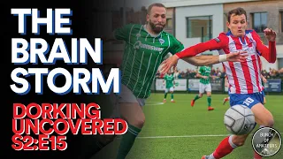 Dorking Uncovered S2:E15 | The Brain Storm