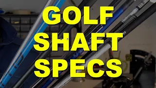 PICKING THE RIGHT GOLF SHAFTS / Understanding Shaft Specs