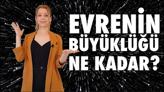 Evrenin Büyüklüğü Ne Kadar?