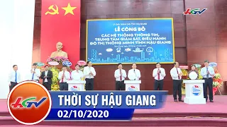 Công bố Trung tâm Giám sát điều hành đô thị thông minh | THỜI SỰ HẬU GIANG - 02/10/2020