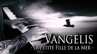 [VANGELIS TRIBUTE] - La Petite Fille de la Mer