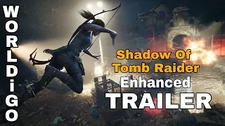 Xbox one X | Shadow of the Tomb Raider - Enhanced Trailer (2018)