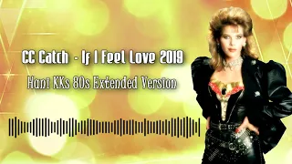 CC Catch - If I Feel Love 2019 01 (Hani KKs 80s Extended Version)