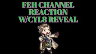 FEH Channel Reaction / Initial Thoughts