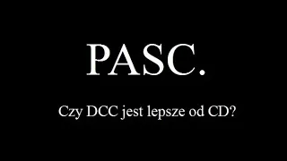 Czy format DCC jest lepszy od CD? Kompresja PASC. Cz. 4 DAT (#69)