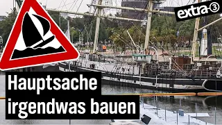Realer Irrsinn: Sinnloser Schiffsbau in Bremerhaven | extra 3 | NDR