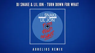 DJ Snake, Lil Jon - Turn Down for What (Aurelios Remix) | FREE DOWNLOAD