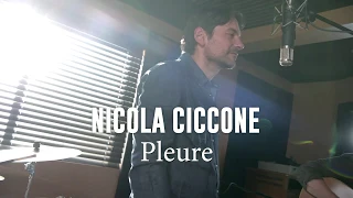 Nicola Ciccone - Pleure