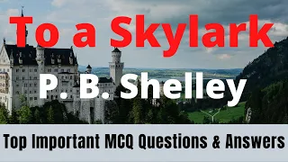 To A Skylark by P B Shelley  | Top Important MCQ Questions & Answers | Lt Grade 2022 Special