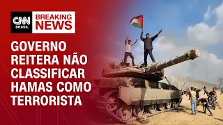 Governo reitera não classificar Hamas como terrorista | CNN 360º