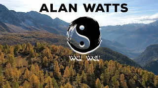 Alan Watts - Wu Wei (Do Nothing) | Powerful lecture