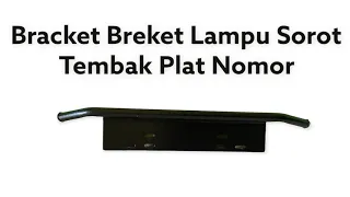 Unboxing Bracket Breket Lampu Sorot Tembak Plat Nomor