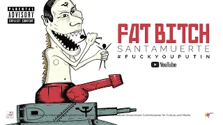 FAT BITCH - SANTAMUERTE - FUCK YOU PUTIN! STOP THE WAR