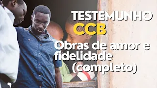 TESTEMUNHO CCB OBRAS DE AMOR E FIDELIDADE #ccb #testemunhosccb #testemunho #amor #fidelidade