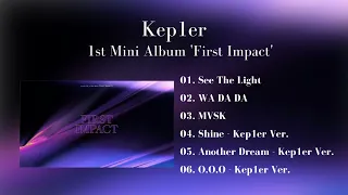 [Full Album] Kep1er (케플러) 1st Mini Album - FIRST IMPACT | WA DA DA Full Song