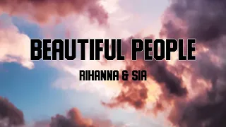 Rihanna & Sia - Beautiful People (lyric Video)