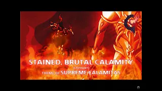 Stained, Brutal Calamity (Epiphany Only)